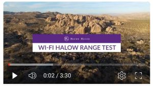 《突破极限： 摩尔斯微电子在美国约书亚树国家公园测试 Wi-Fi HaLow》